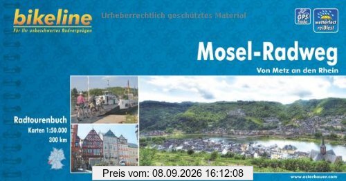 bikeline Radtourenbuch: Mosel Radweg. Von Metz an den Rhein, wetterfest/reißfest