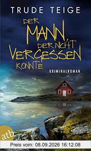 Der Mann, der nicht vergessen konnte: Kriminalroman (Kajsa Coren, Band 4)