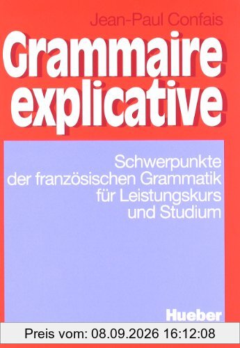 Grammaire explicative, Lehrbuch: Schwerpunkte der französischen Grammatik für Leistungskurs und Studium