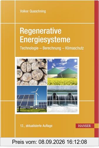 Regenerative Energiesysteme: Technologie – Berechnung – Klimaschutz