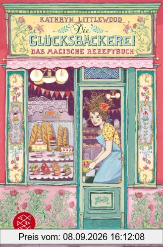 Die Glücksbäckerei - Das magische Rezeptbuch