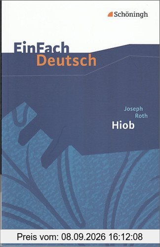 EinFach Deutsch Textausgaben: Joseph Roth: Hiob: Gymnasiale Oberstufe