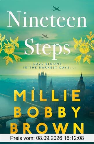 Nineteen Steps: The Sunday Times bestselling debut novel inspired by the true events of her family’s history, from global star Millie Bobby Brown