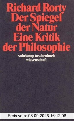 Der Spiegel der Natur: Eine Kritik der Philosophie (suhrkamp taschenbuch wissenschaft)
