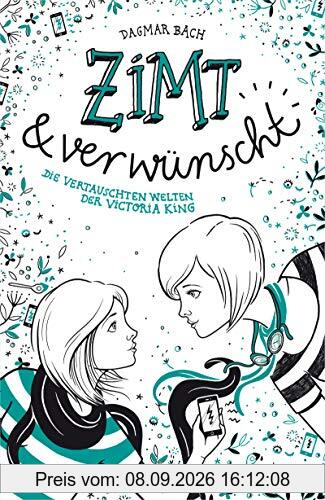 Zimt und verwünscht: Die vertauschten Welten der Victoria King (Sequel)