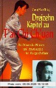 Dreizehn Kapitel zu T'ai Chi Ch'uan. Das Wissen des Meisters und Anweisungen für Fortgeschrittene