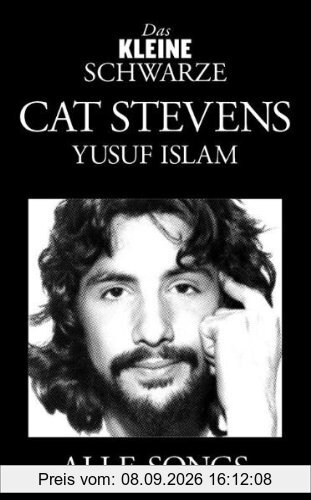 Das kleine Schwarze: Cat Stevens - Yusuf Islam. Alle Songs: Songbook Text & Akkorde