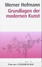 Die Grundlagen der modernen Kunst. Eine Einführung in ihre symbolischen Formen