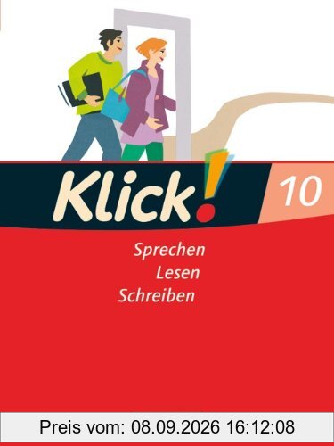 Klick! Deutsch - Westliche Bundesländer: 10. Schuljahr - Sprechen, Lesen, Schreiben: Schülerbuch