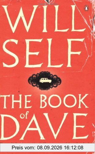 The Book of Dave: A Revelation of the Recent Past and the Distant Future