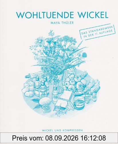 Wohltuende Wickel: Wickel und Kompressen in der Kranken- und Gesundheitspflege