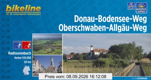 Bikeline Radtourenbuch, Donau-Bodensee-Weg. Oberschwaben-Allgäu-Weg, 1:50.000, 521 km, wetterfest/reißfest, GPS-Tracks Download