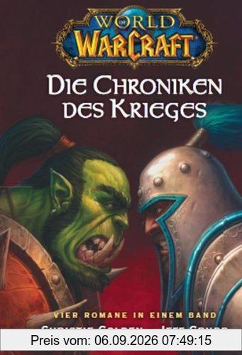 World of Warcraft, Die Chroniken des Krieges: Sammelband 1: enthält Der letze Wächter, Aufstieg der Horde, Im Strom der Dunkelheit, Jenseits des Dunklen Portals