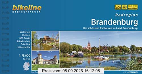 Radregion Brandenburg: Die schönsten Radtouren im Land Brandenburg, 1.241 km, 1:75.000, wetterfest/reißfest, GPS-Tracks Download, LiveUpdate (Bikeline Radtourenbücher)
