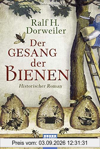 Der Gesang der Bienen: Historischer Roman