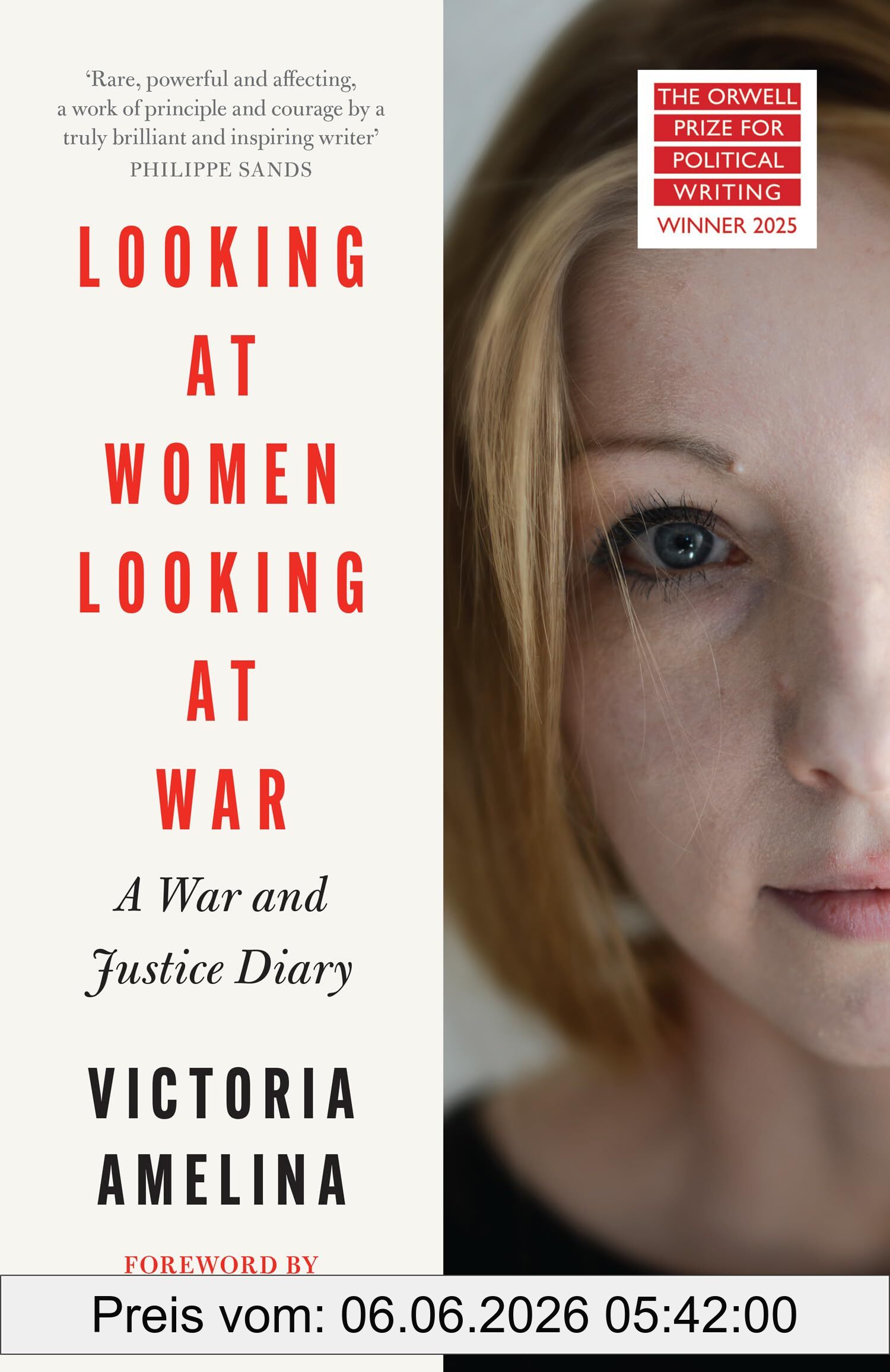 Victoria Amelina Looking At Women, Looking At War, A War And Justice Diary From Ukraine, With A Foreword From Margaret Atwood