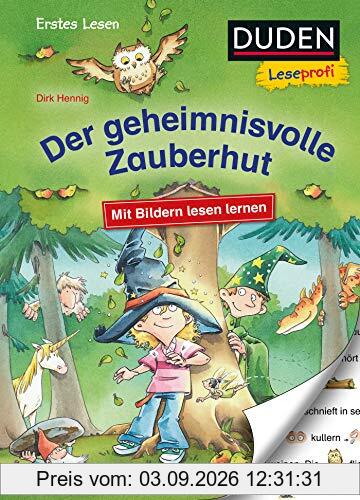 Duden Leseprofi – Mit Bildern lesen lernen: Der geheimnisvolle Zauberhut, Erstes Lesen (DUDEN Leseprofi Erstes Lesen)
