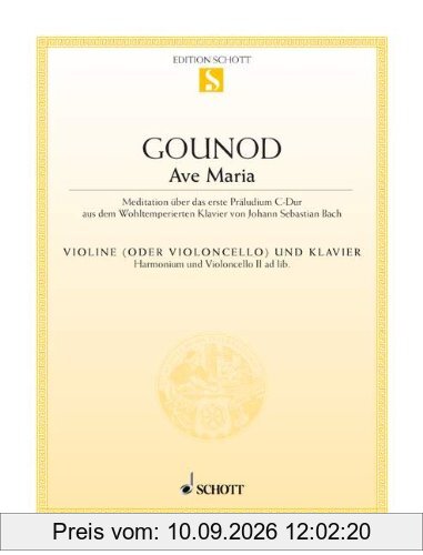 Ave Maria: Meditation über das erste Präludium C-Dur aus dem Wohltemperierten Klavier von J.S. Bach. Violine (Violoncello) und Klavier; Harmonium ... II ad. lib.. (Edition Schott Einzelausgabe)