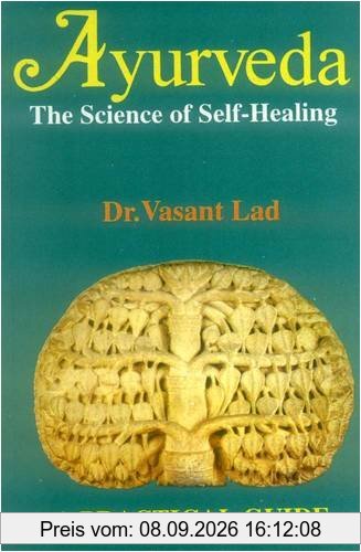 Ayurveda: The Science of Self-healing - A Practical Guide (Any Time Temptations Series)