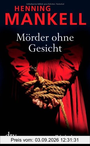 Mörder ohne Gesicht: Kurt Wallanders 1. Fall: Kriminalroman