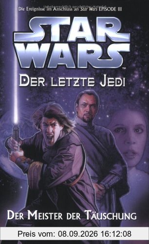 Star Wars - Der letzte Jedi, Bd. 9: Der Meister der Täuschung