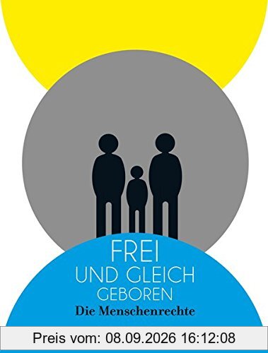 Frei und gleich geboren: Die Menschenrechte