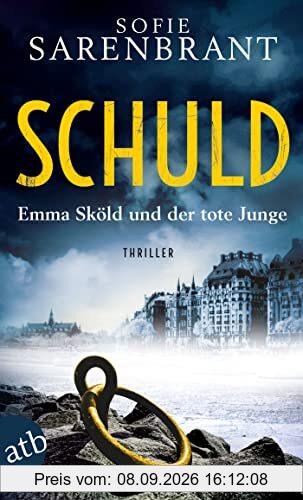 Schuld – Emma Sköld und der tote Junge: Thriller