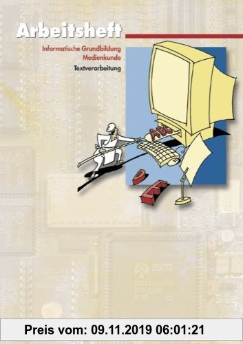 Gebr. - Informatische Grundbildung - Medienkunde: Informatik, Arbeitsheft 1, m. CD-ROM
