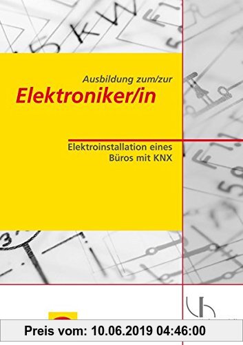 Gebr. - Ausbildung zum/zur Elektroniker/in / Ausbildung zum/zur Elektroniker/in: Elektroinstallation eines Büros mit KNX