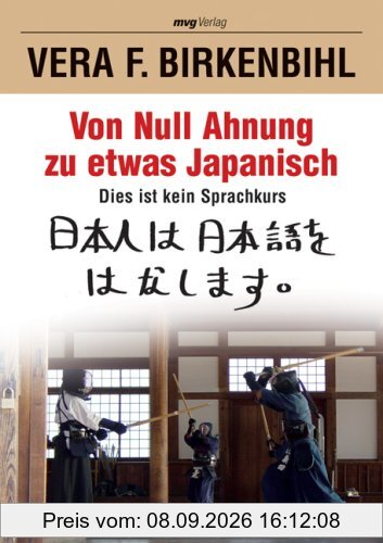 Von Null Ahnung zu etwas Japanisch. Dies ist kein Sprachkurs (MVG Verlag bei Redline)