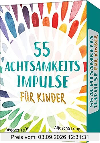 55 Achtsamkeitsimpulse für Kinder