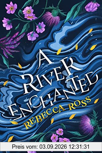 A River Enchanted: The magical Sunday Times number 1 bestseller (Elements of Cadence)