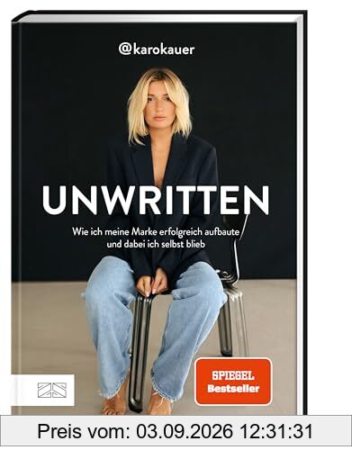 Unwritten: Wie ich meine Marke erfolgreich aufbaute und dabei ich selbst blieb