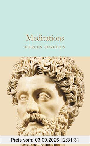 Meditations: Marcus Aurelius (Macmillan Collector's Library, 238)