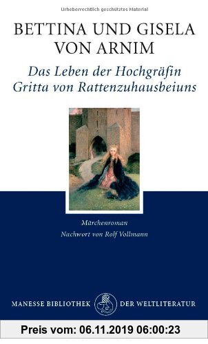Gebr. - Das Leben der Hochgräfin Gritta von Rattenzuhausbeiuns: Märchenroman