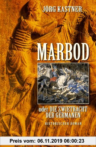 Marbod oder Die Zwietracht der Germanen (Allgemeine Reihe. Bastei Lübbe Taschenbücher)
