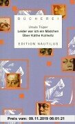 Gebr. - Leider war ich ein Mädchen. Über Käthe Kollwitz