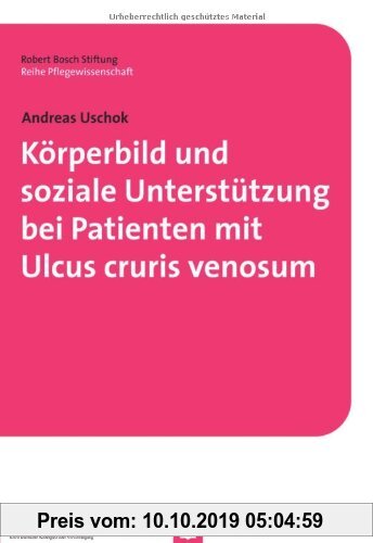 Gebr. - Körperbild und soziale Unterstützung bei Patienten mit Ulcus cruris venosum (Pflegewissenschaft)