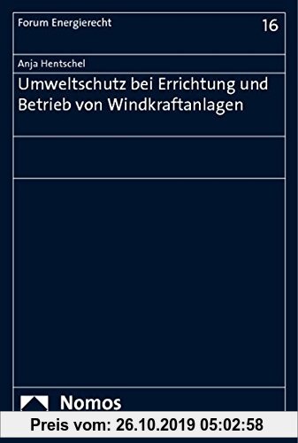 Gebr. - Umweltschutz bei Errichtung und Betrieb von Windkraftanlagen (Forum Energierecht)