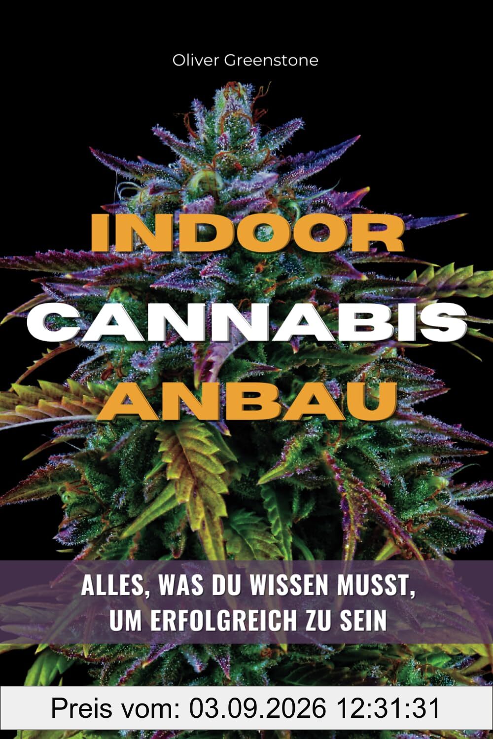 Indoor Cannabis Anbau - Alles, was du wissen musst, um erfolgreich zu sein