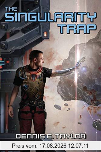 Taylor, Dennis E. The Singularity Trap