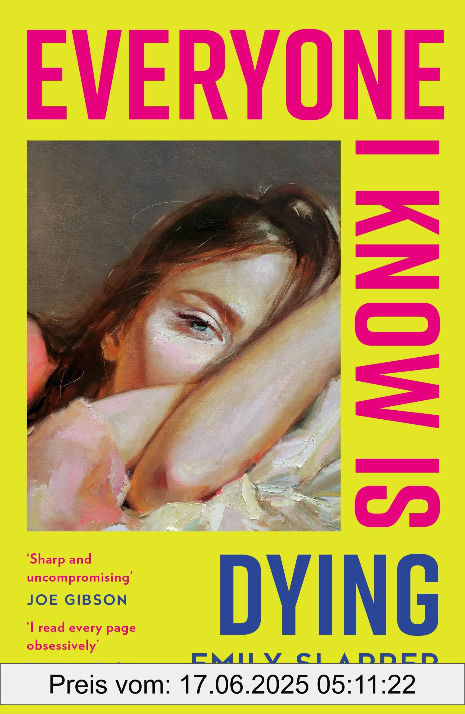 Binding : paperback, Label : Everyone I Know is Dying : A razor-sharp, honest literary debut novel for 2025, perfect for fans of Coco Mellors and Meg Mason!, medium : paperback, numberOfPages : 352, publicationDate : 2025-03-13, releaseDate : 2025-03-13, languages : english, ISBN : 0008629102
