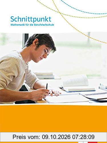 Schnittpunkt. Mathematik für die Berufsfachschule Baden-Württemberg: Schülerbuch