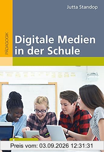 Digitale Medien in der Schule: Mit E-Book inside