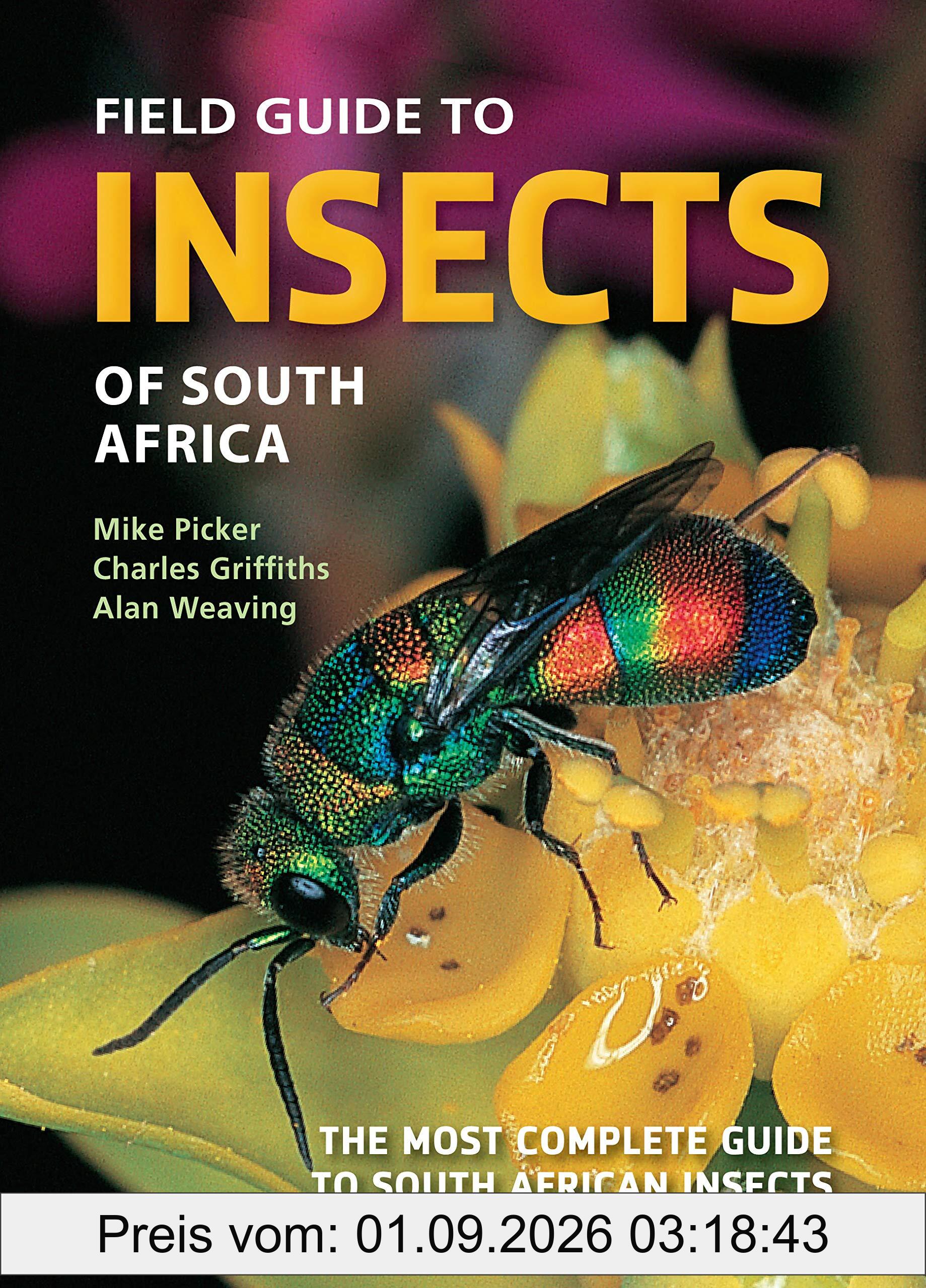 Field Guide to Insects of South Africa: The Most Complete Guide to South African Insects (Struik Nature Field Guides)