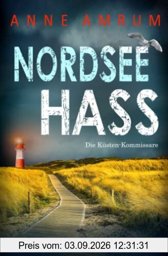 Nordsee Hass - Die Küsten-Kommissare: Küstenkrimi (Die Nordsee-Kommissare, Band 2)