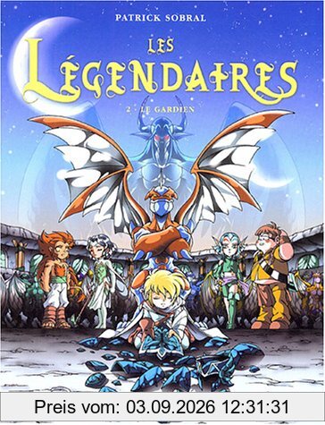 Les Légendaires. Vol. 2. Le gardien