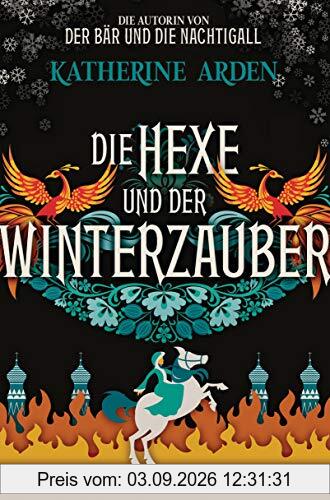 Die Hexe und der Winterzauber: Roman (Winternacht-Trilogie, Band 3)