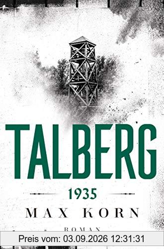 Talberg 1935: Roman (Die Talberg-Reihe, Band 1)