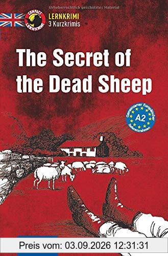 The Secret of the Dead Sheep: Englisch A2 (Compact Lernkrimi - Kurzkrimis)